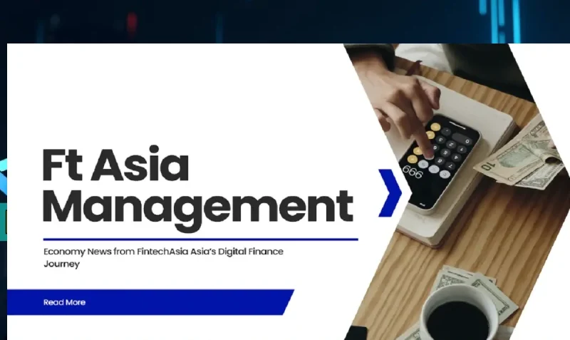 FtAsiaManagement Economy News from FintechAsia